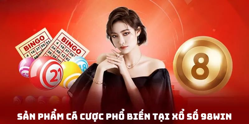 Điểm danh các sản phẩm  tại nhà cái